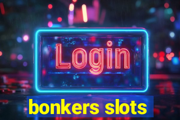 bonkers slots